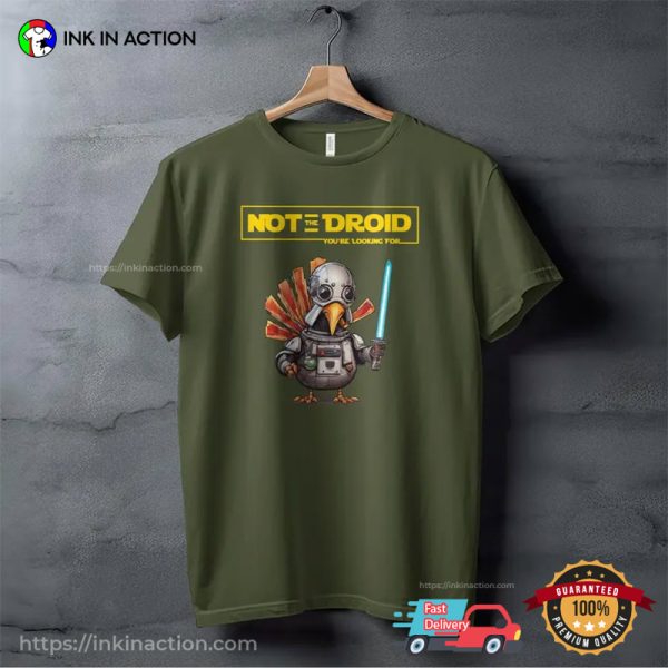 Not The Droid Funny Turkey Droid Thanksgiving Dinner Comfort Colors T-shirt