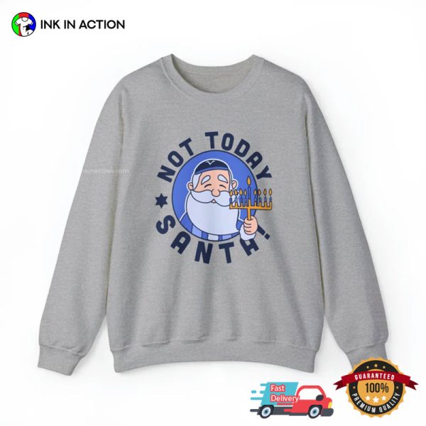 Not Today Santa Adorable Jewish Hanukkah Santa T-shirt