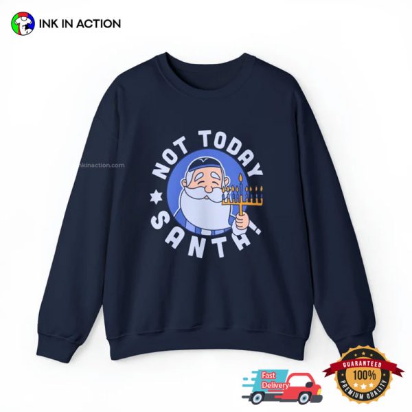 Not Today Santa Adorable Jewish Hanukkah Santa T-shirt