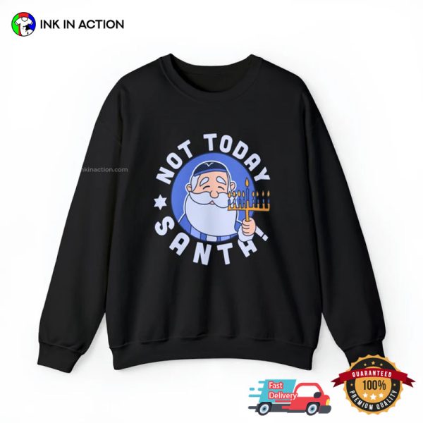 Not Today Santa Adorable Jewish Hanukkah Santa T-shirt