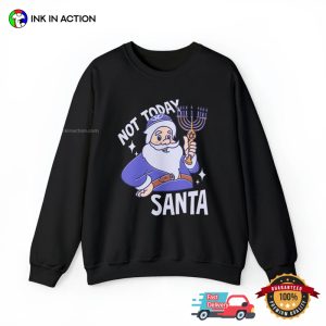 Not Today Santa Funny first day of hanukkah T shirt 2