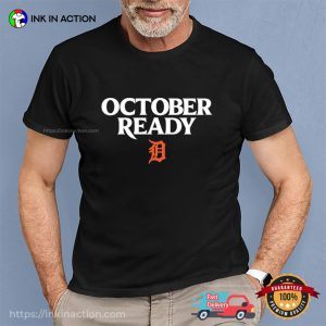 October Ready Detroit Tigers Baseball Playoff Season T shirt 1