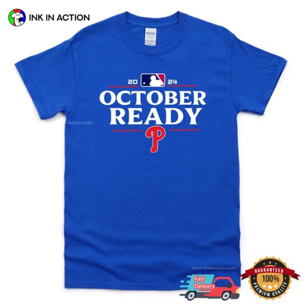 October Ready Phillies 2024 Baseball T-shirt