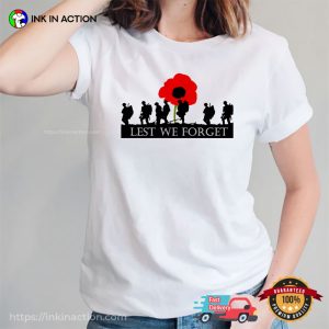 Opium poppy LEST WE FORGET REMEMBRANCE DAY Shirt 3