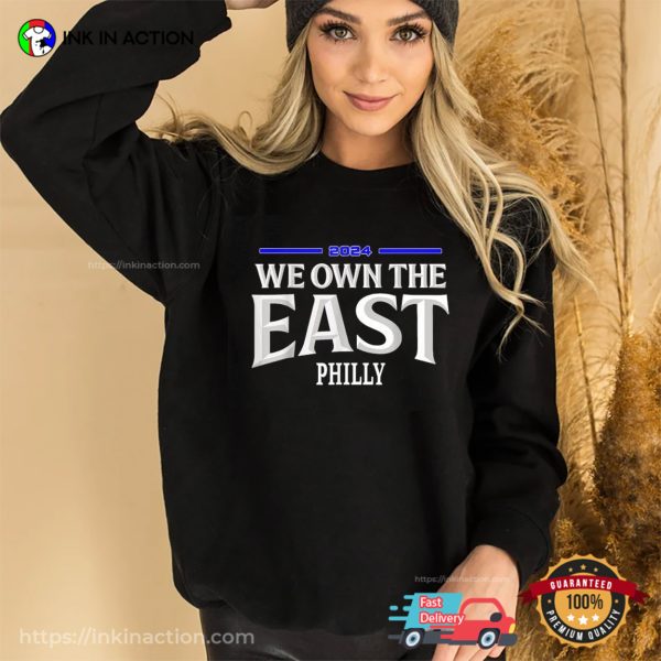 Philly NFL We Own The East 2024 T-Shirt