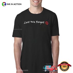 Red Poppy Lest We Forget memorial day event Shirt 1