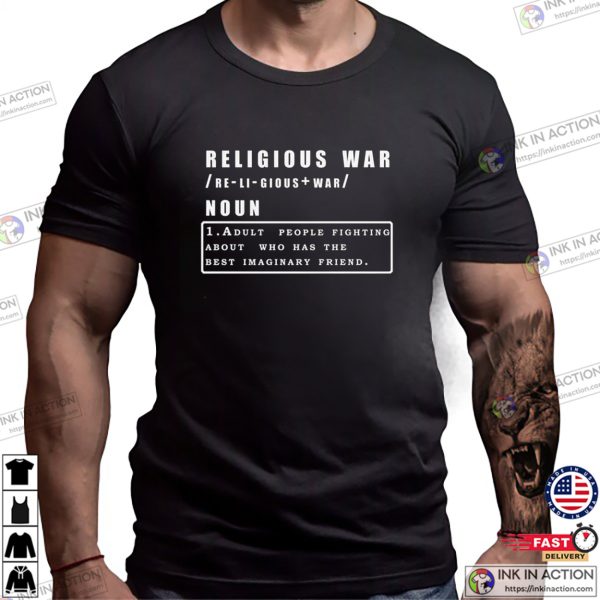 Religious War Definition Anti-religious Activist T-shirt