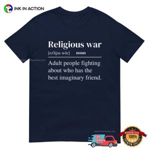 Religious War Definition Funny Offensive T shirt 3