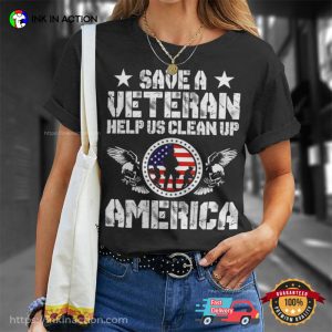 Save A Veteran Help Us Clean Up America T shirt 4