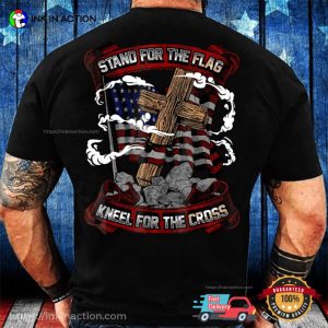 Stand For The Flag Kneel For The Cross Veteran Day Back T Shirt 2