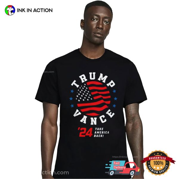 Take America Back – Trump Vance ’24 Tee