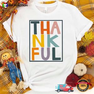 Thankful Thanksgiving T shirt 3