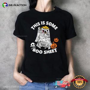 This Is Some Boo Sheet Funny Halloween Ghost Trump T shirt 1