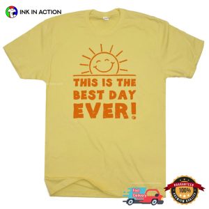 This Is The Best Day Ever Funny Comfort Colors Tee