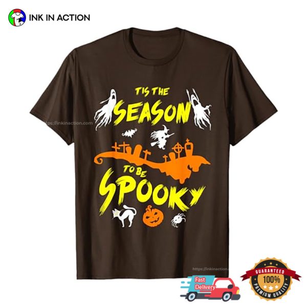 Tis The Season To Be Spooky Halloween Holiday T-shirt