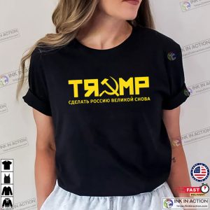 Trump Make Russia Great Again T Shirt