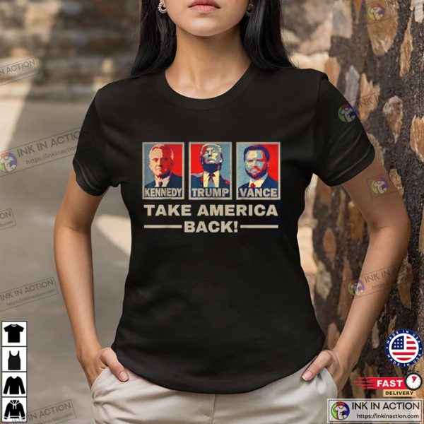 Trump Vance Kennedy Take America Back T-Shirt