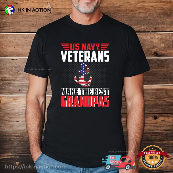 US Navy Veterans Make The Best Grandpas T-shirt