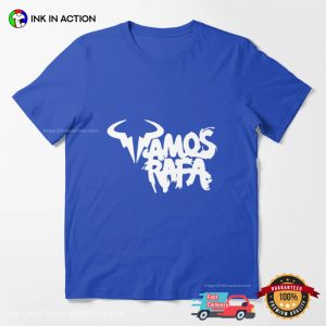 Vamos Rafa Rafael Nadal Fan T shirt 2