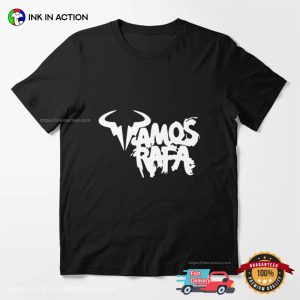 Vamos Rafa Rafael Nadal Fan T shirt 3