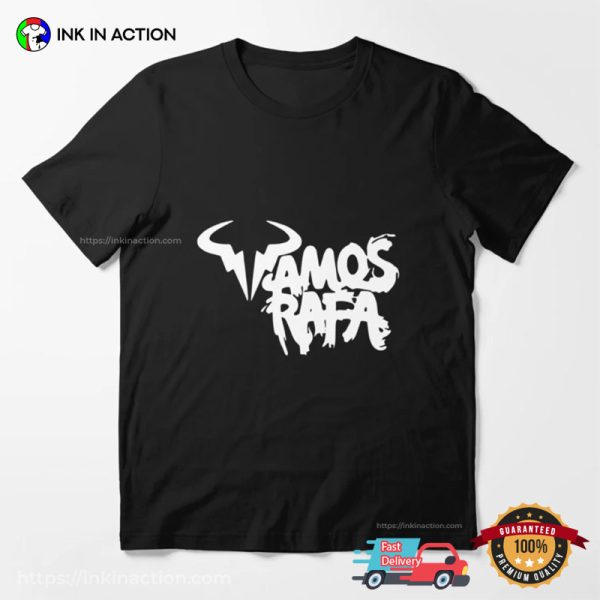 Vamos Rafa Rafael Nadal Fan T-shirt