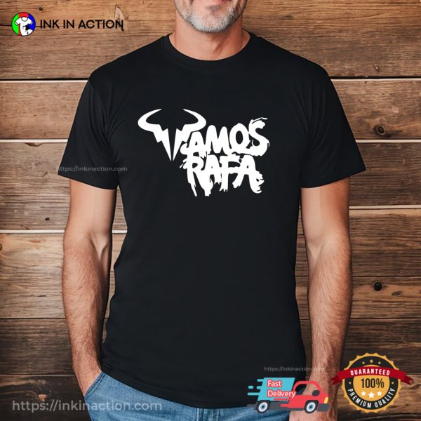 Vamos Rafa Rafael Nadal Fan T-shirt