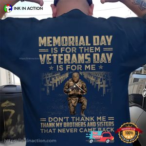 Veterans Day Is For Me Classic Back T Shirt 3