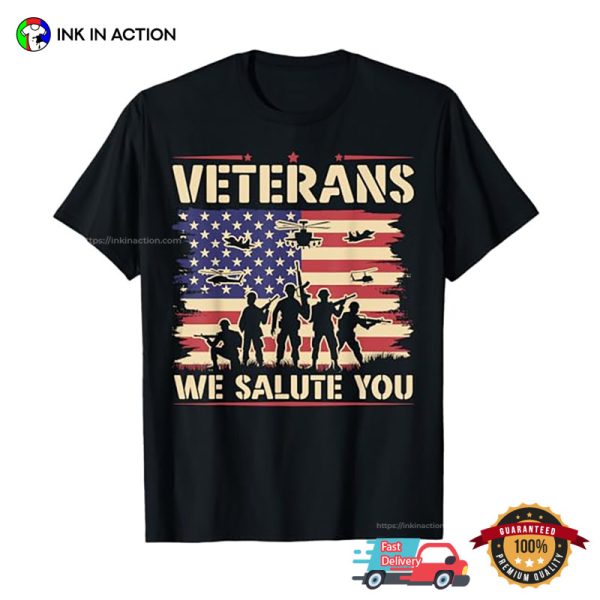 Veterans We Salute You American Veterans Day Shirt