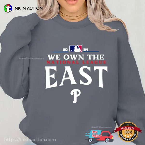 We Own The National League East Phillies Baseball T-shirt