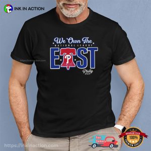 We Own The National League East Philly MLB 2024 T Shirt 1