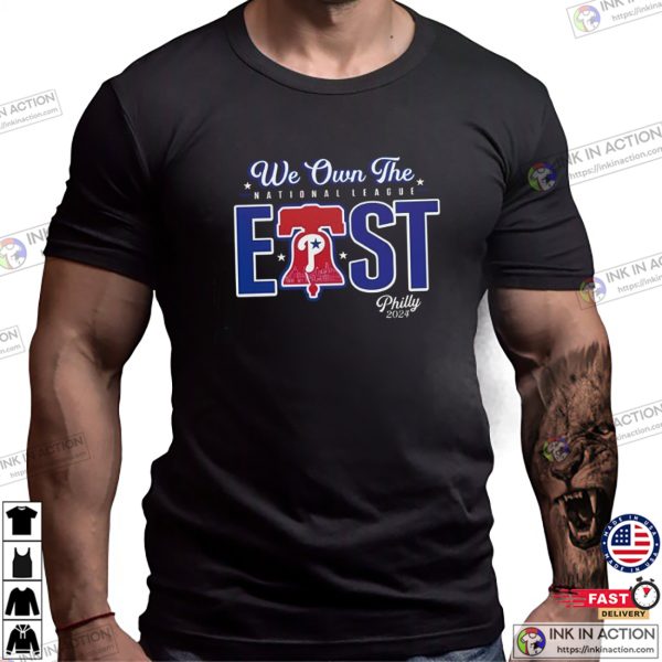 We Own The National League East Philly MLB 2024 T-Shirt