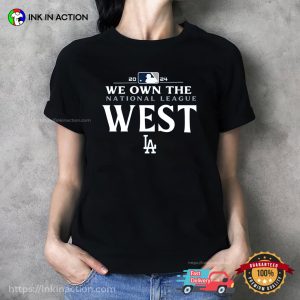 We Own The National League West Los Angeles Baseball T-shirt