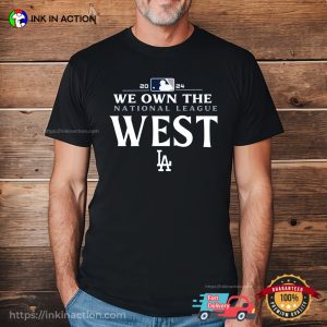 We Own The National League West Los Angeles Baseball T shirt 3