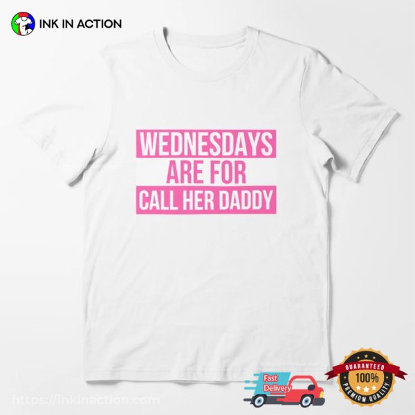 Wednesdays Art For Call Her Daddy Unisex T-shirt