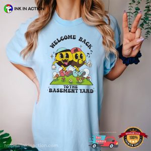 Welcome Back To The Basement Yard Comfort Colors T shirt