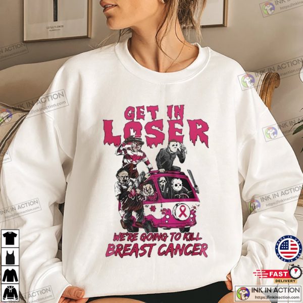 We’re Going To Kill Breast Cancer Horror Movie Killers T-shirt