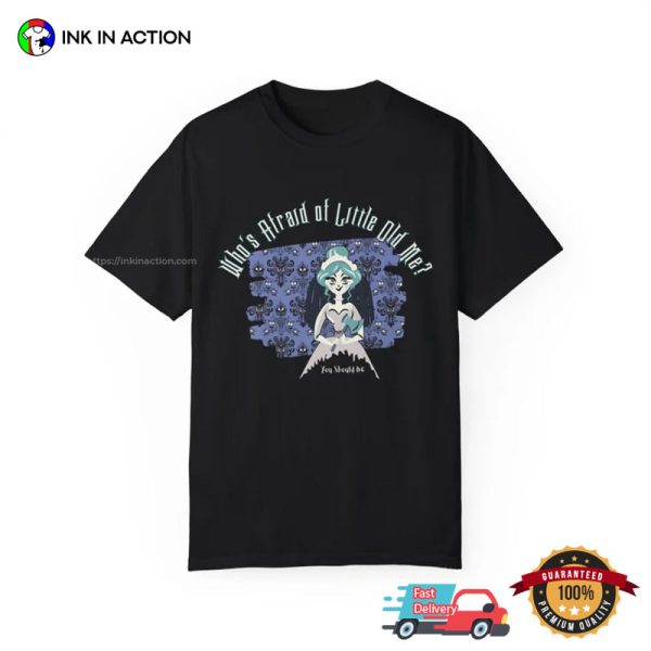 Who’s Afraid of Little Old Me Ghost Bride Comfort Colors Tee