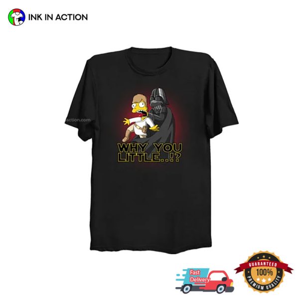 Why You Little The Simpsons Style Funny Star Wars T-shirt