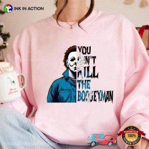 You Can’t Kill The Boogeyman Myers Killer Scary Halloween T-shirt