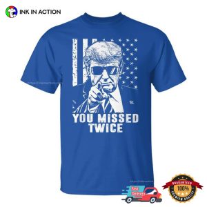 You Missed Twice Trump 2024 Retro Style T shirt 1