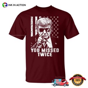 You Missed Twice Trump 2024 Retro Style T shirt 2