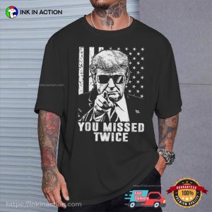 You Missed Twice Trump 2024 Retro Style T-shirt