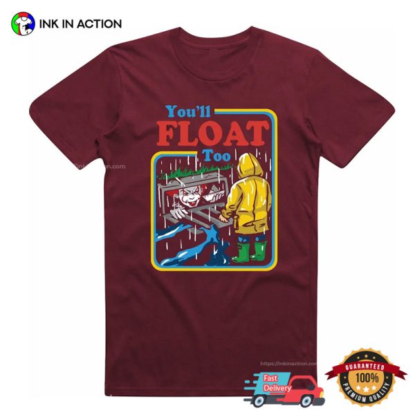 You Will Float Too Scary Pennywise IT T-shirt