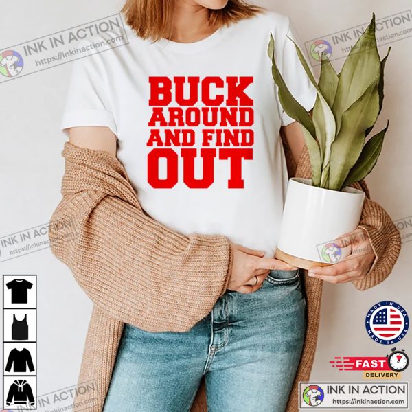 Buck Around And Find Out College Gameday T-shirt