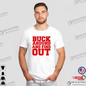 Buck Around And Find Out College Gameday T-shirt