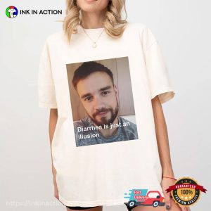 diarrhea Is Just An Illusion Funny Liam Payne T shirt 3