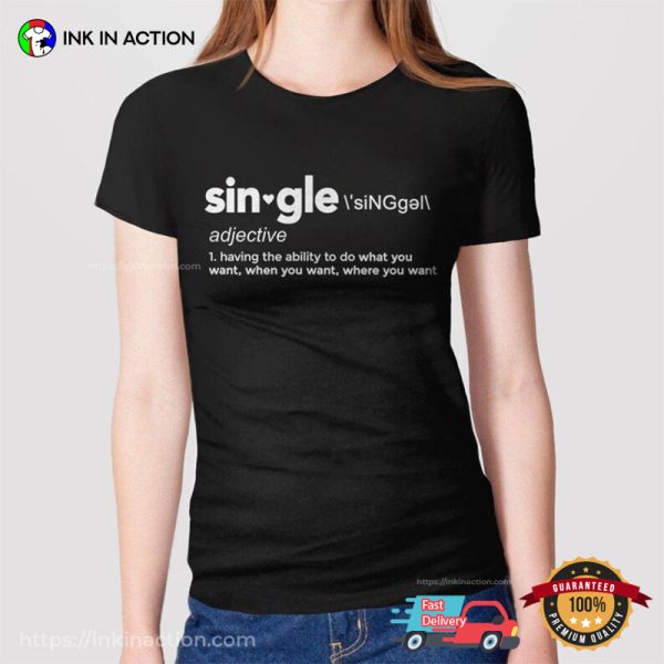 Single Definition Funny Anti Valentine Day Tee