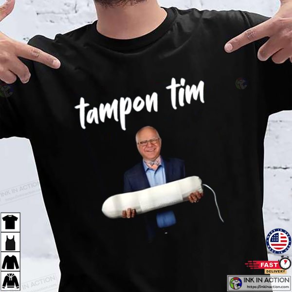 Tampon Tim Funny Tim Walz Joke T-Shirt