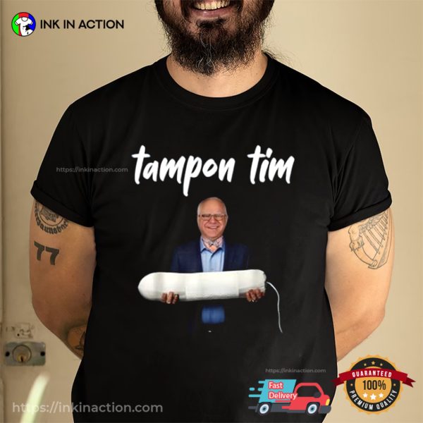 Tampon Tim Funny Tim Walz Joke T-Shirt