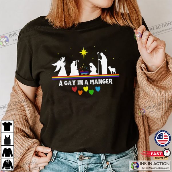 A Gay In A Manger Funny LGBTQ Christmas T-Shirt